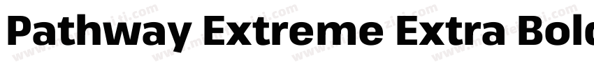 Pathway Extreme Extra Bold Condense字体转换